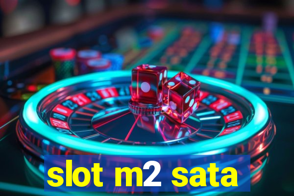 slot m2 sata