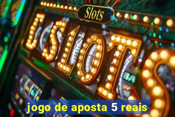 jogo de aposta 5 reais