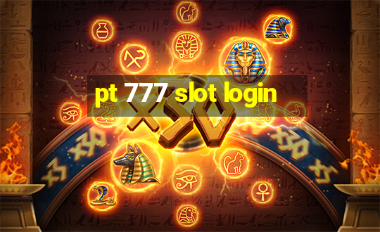 pt 777 slot login