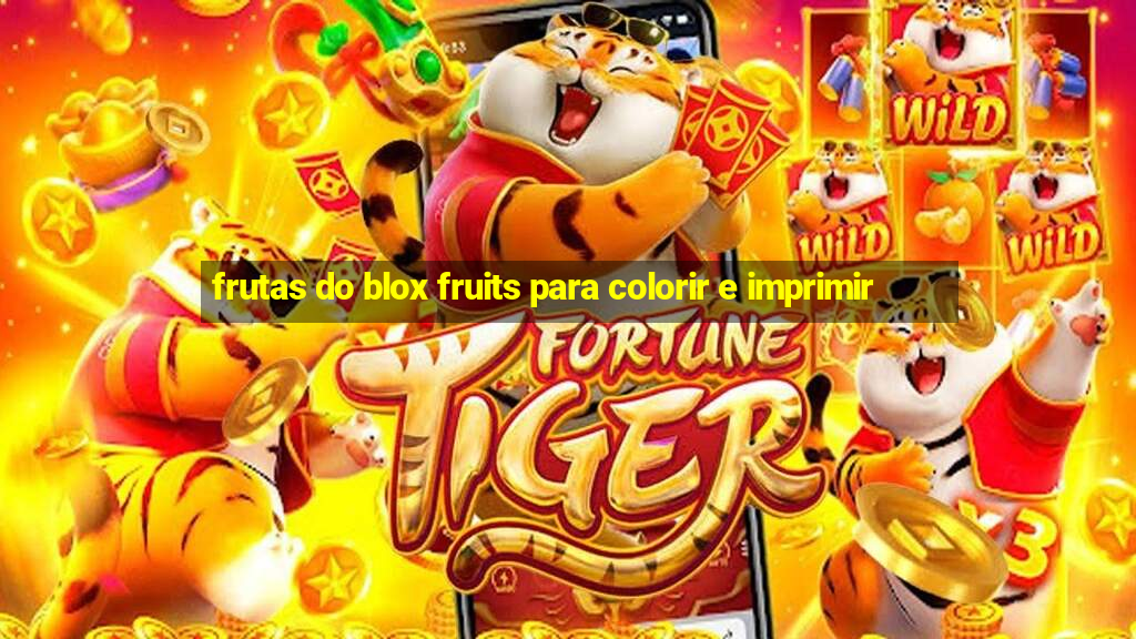 frutas do blox fruits para colorir e imprimir