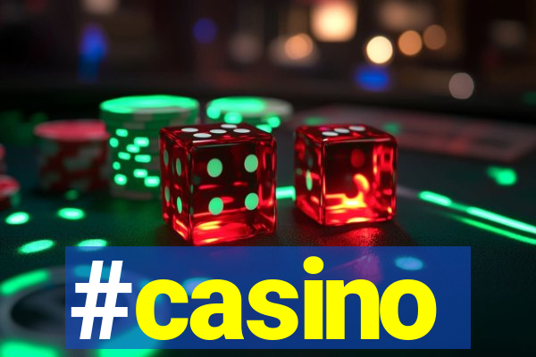 #casino