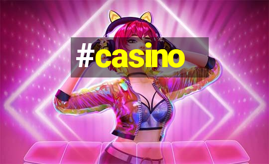 #casino