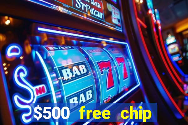 $500 free chip posh casino