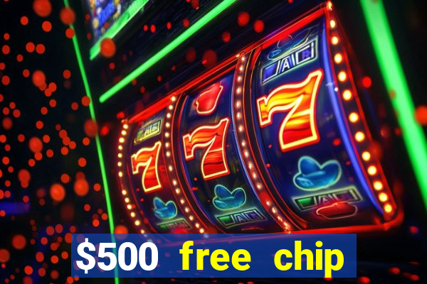 $500 free chip posh casino