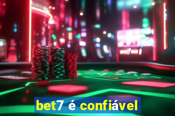 bet7 é confiável