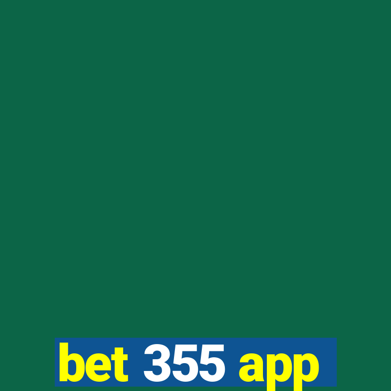 bet 355 app