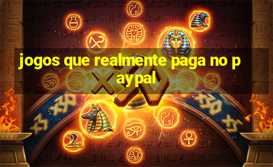 jogos que realmente paga no paypal