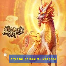 crystal palace x liverpool