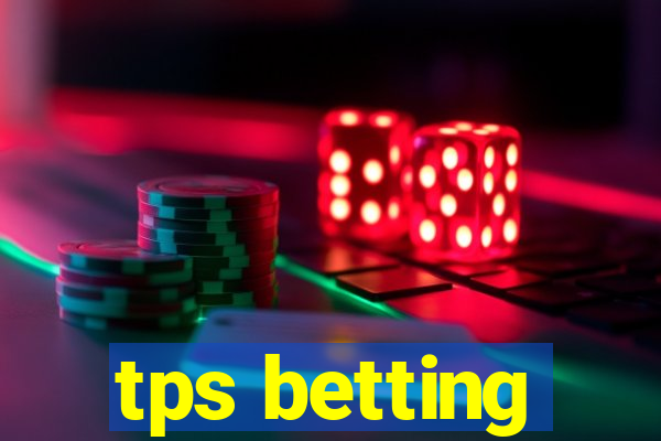 tps betting