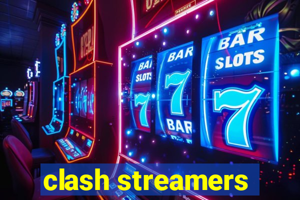 clash streamers