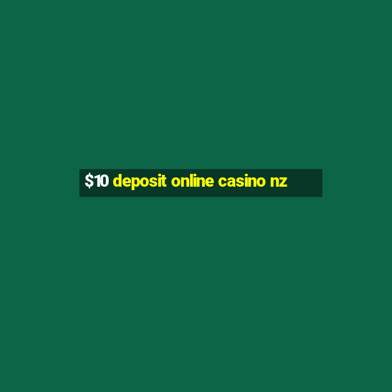 $10 deposit online casino nz