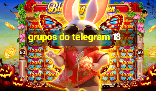 grupos do telegram 18