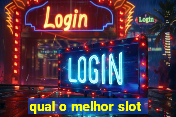 qual o melhor slot