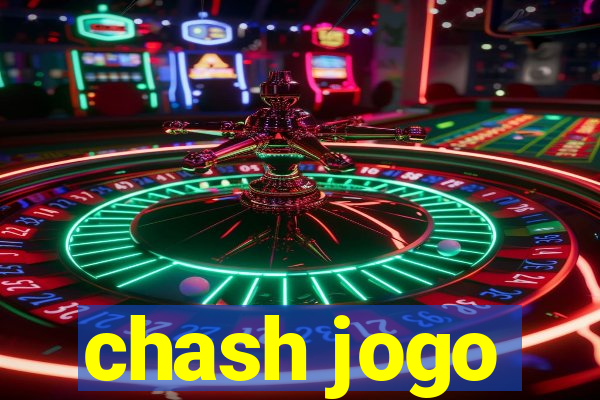 chash jogo