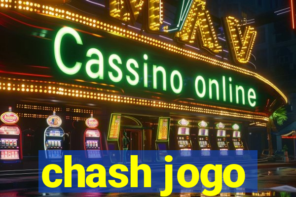 chash jogo