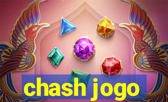 chash jogo