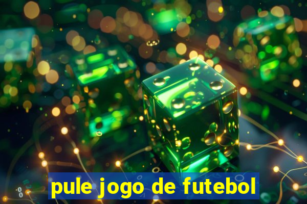 pule jogo de futebol