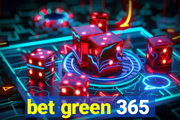 bet green 365