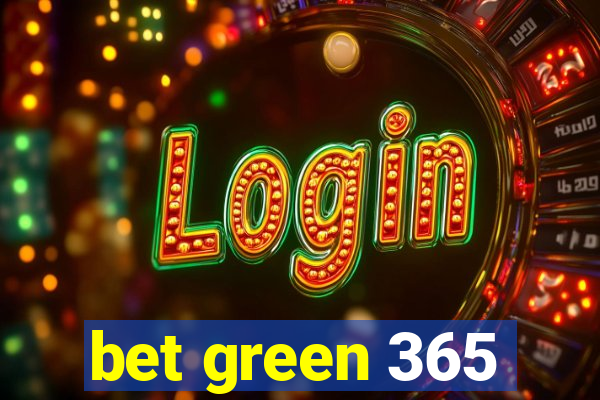 bet green 365