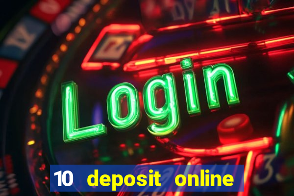 10 deposit online casino usa