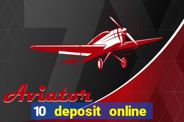 10 deposit online casino usa