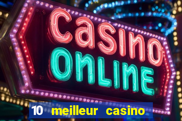 10 meilleur casino en ligne