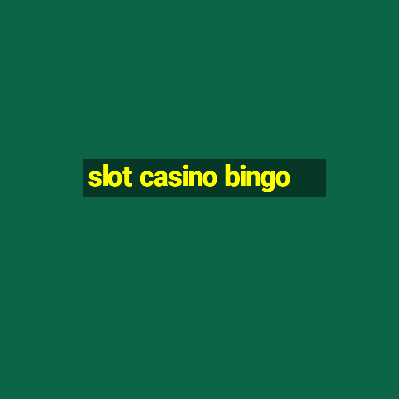 slot casino bingo