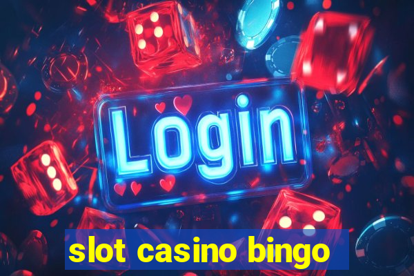 slot casino bingo