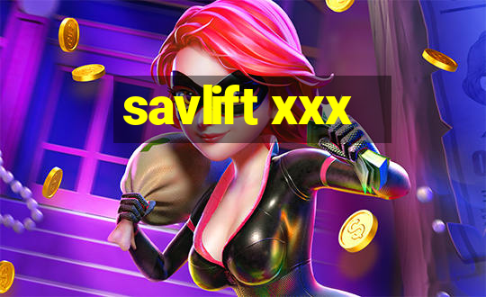 savlift xxx