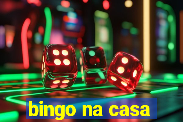 bingo na casa