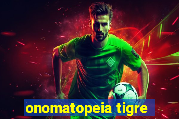 onomatopeia tigre