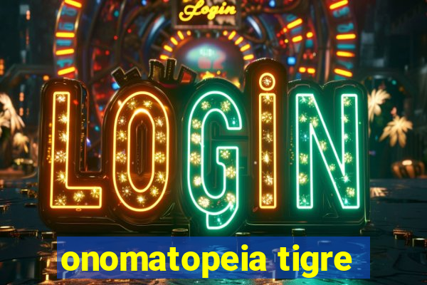 onomatopeia tigre