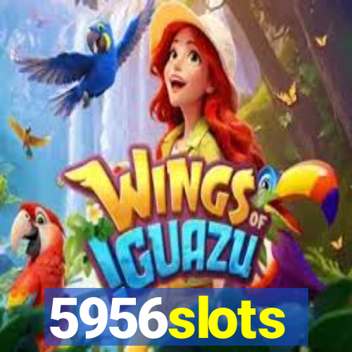 5956slots