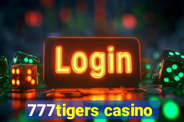 777tigers casino