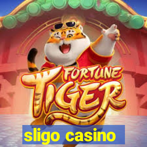 sligo casino