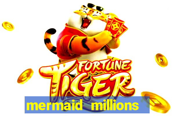 mermaid millions slot machine