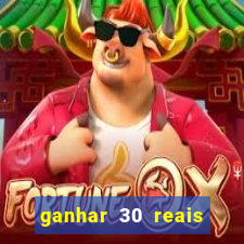 ganhar 30 reais agora no pix