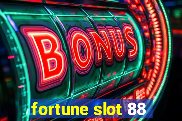 fortune slot 88