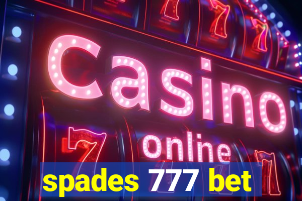 spades 777 bet