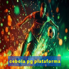 cebola pg plataforma