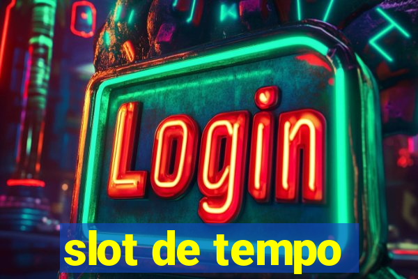 slot de tempo