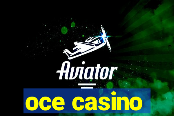 oce casino