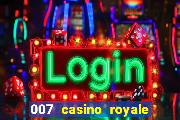 007 casino royale assistir online gdrive