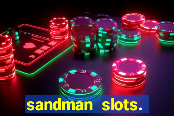 sandman slots. casino journey