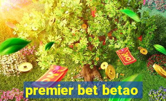 premier bet betao