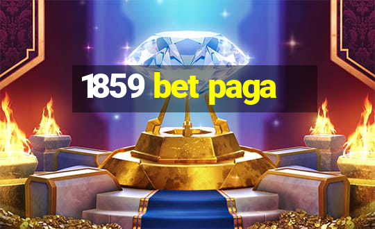 1859 bet paga