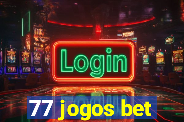 77 jogos bet