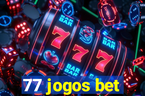 77 jogos bet