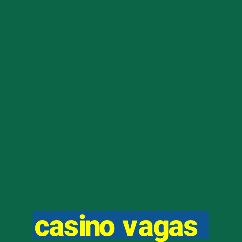 casino vagas