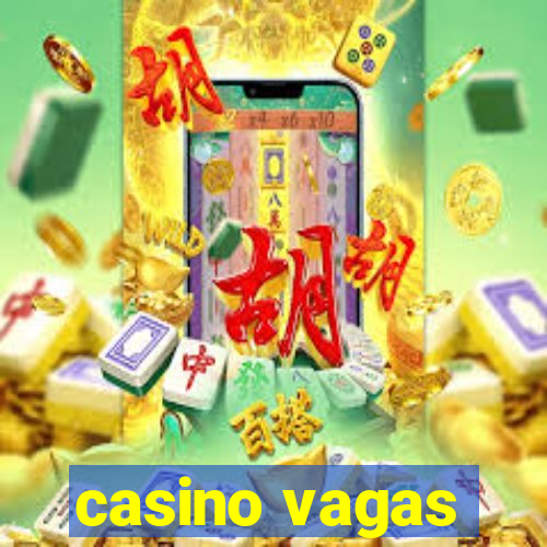 casino vagas